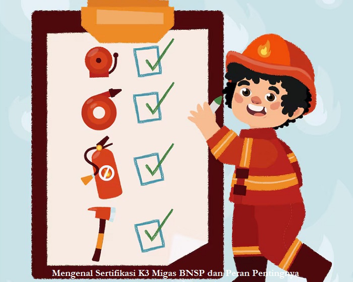 sertifikasi k3 migas bnsp