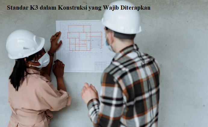k3 dalam konstruksi